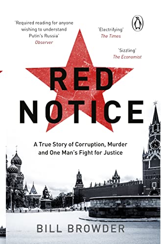 Red Notice: A True Story of Corruption, Murder and how I became Putin's no. 1 enemy von Penguin
